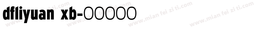 dfliyuan xb字体转换